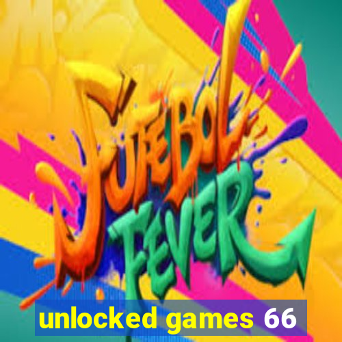 unlocked games 66