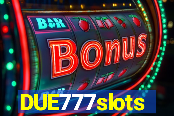 DUE777slots