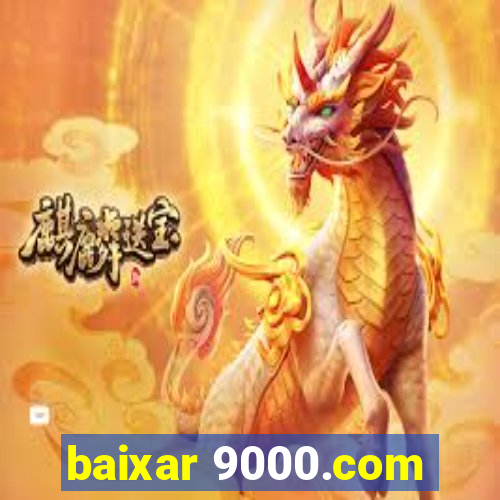 baixar 9000.com