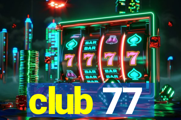 club 77