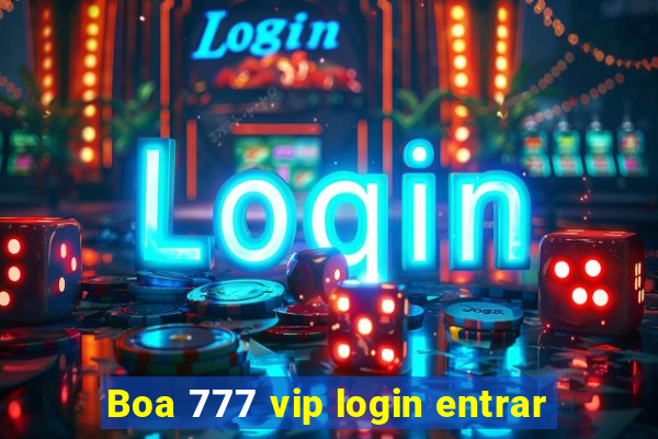 Boa 777 vip login entrar