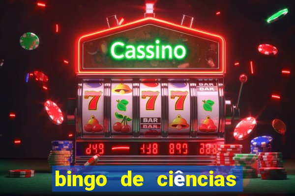 bingo de ciências 6 ano