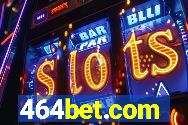 464bet.com