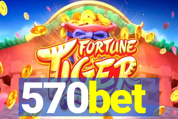 570bet