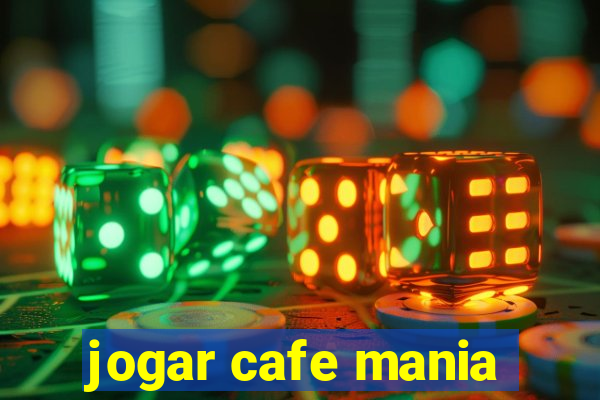 jogar cafe mania