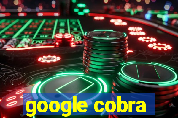 google cobra