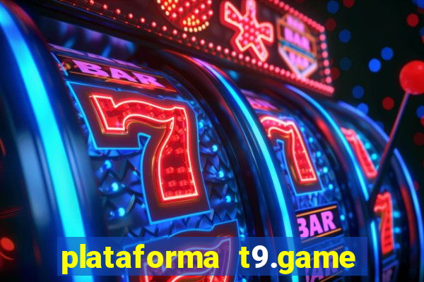 plataforma t9.game é confiável