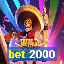 bet 2000