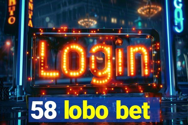 58 lobo bet