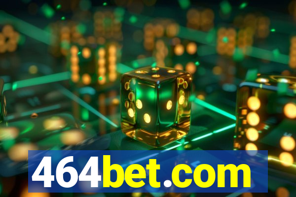 464bet.com