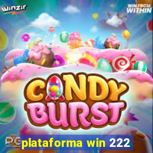 plataforma win 222