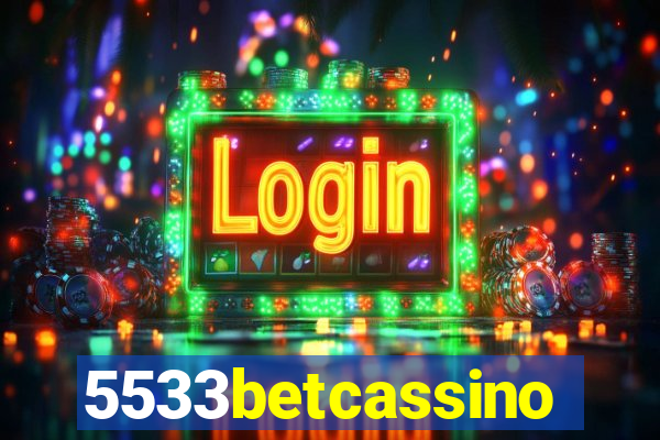 5533betcassino