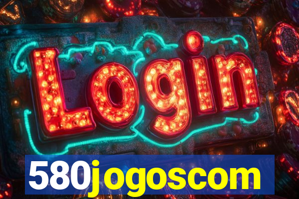 580jogoscom