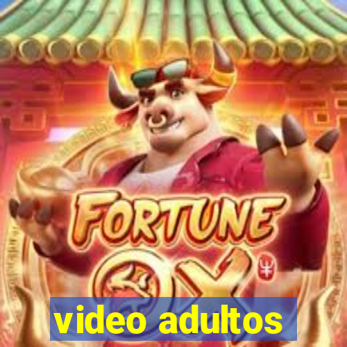 video adultos