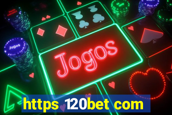 https 120bet com