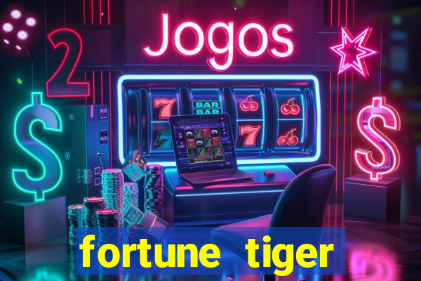 fortune tiger aposta 1 real