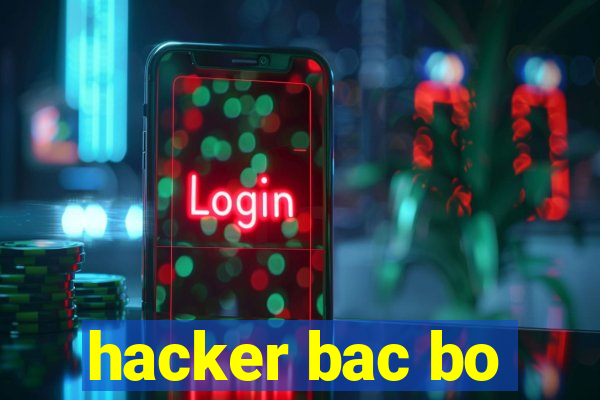 hacker bac bo