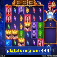 plataforma win 444