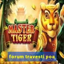 forum travesti poa