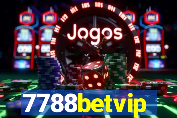 7788betvip