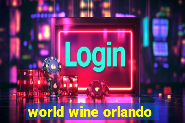 world wine orlando