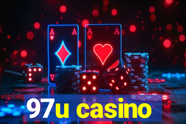 97u casino