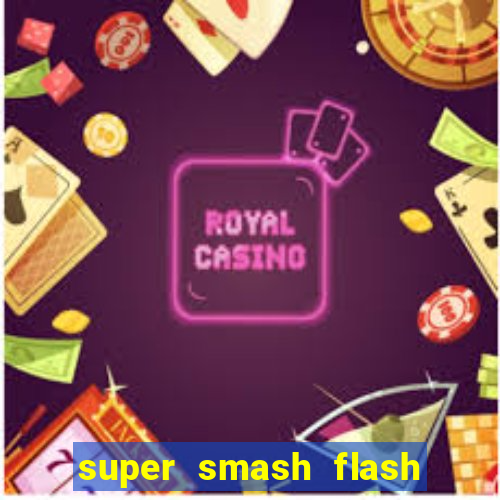 super smash flash 3 online