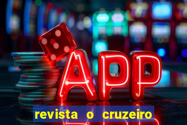 revista o cruzeiro acervo digital