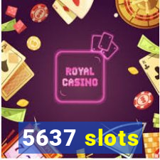 5637 slots