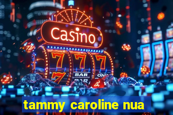 tammy caroline nua