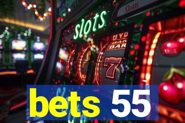 bets 55