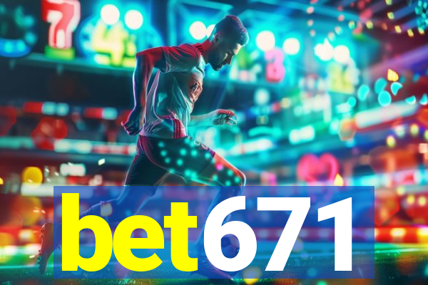 bet671