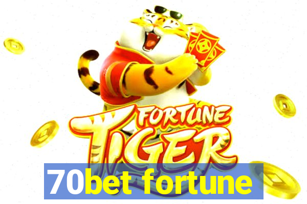 70bet fortune