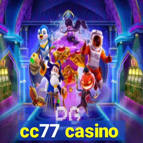 cc77 casino