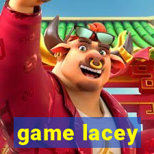 game lacey