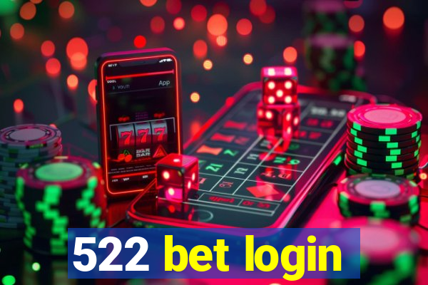 522 bet login