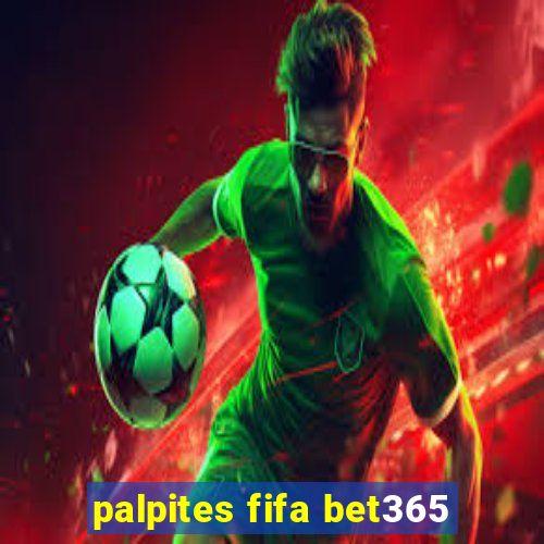 palpites fifa bet365