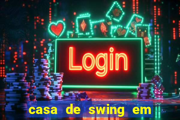 casa de swing em porto seguro