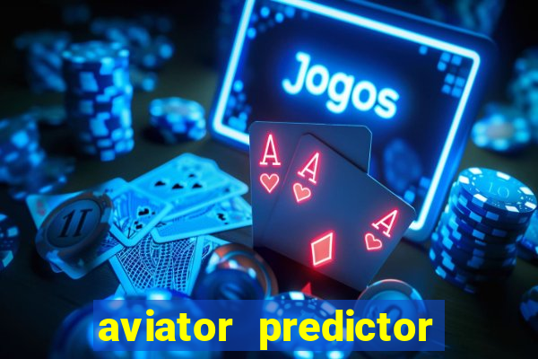 aviator predictor premium apk download