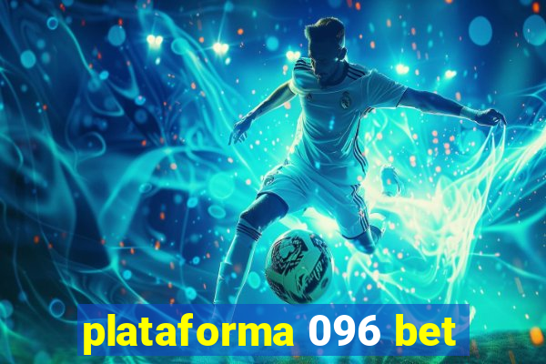 plataforma 096 bet