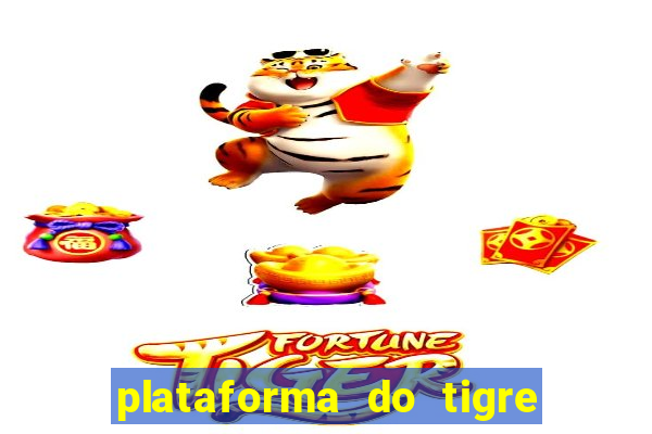 plataforma do tigre que paga no cadastro