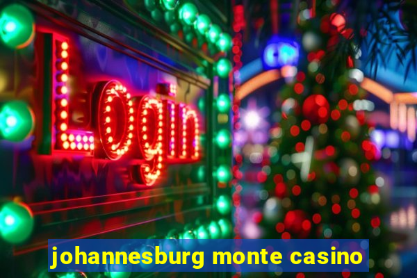 johannesburg monte casino