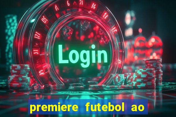 premiere futebol ao vivo hd