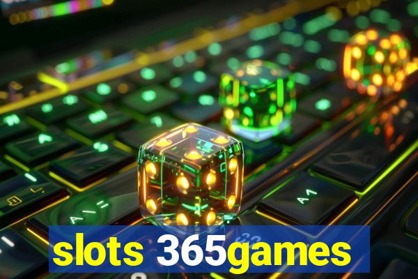 slots 365games