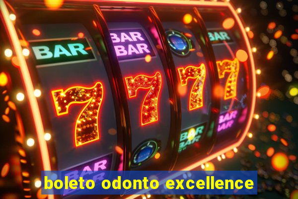 boleto odonto excellence