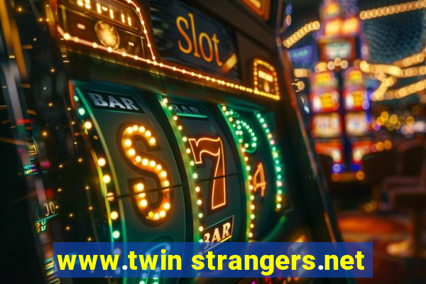 www.twin strangers.net