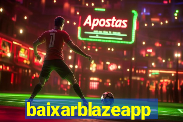 baixarblazeapp