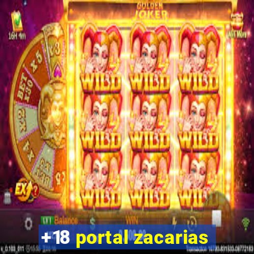 +18 portal zacarias