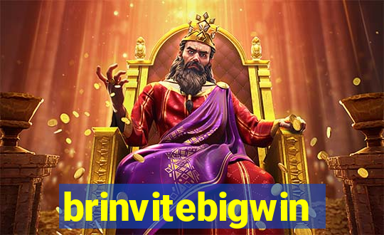 brinvitebigwin