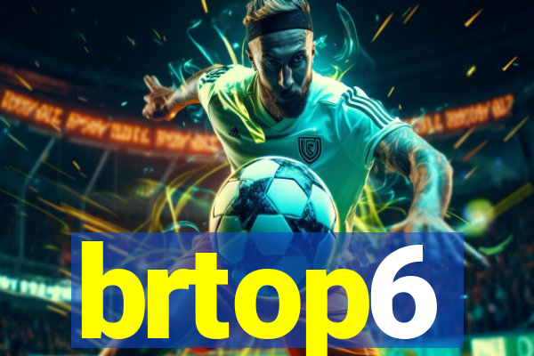 brtop6